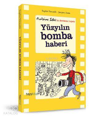  Yüzyılın Bomba Haberi | Sophie Dieuaide | Ece Nahum | Hayy Kitap | 9786055181468 | 