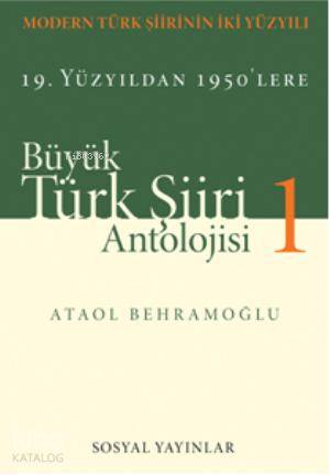  Büyük Türk Şiiri Antolojisi (2 Cilt) | Büyük Türk Şiiri Antolojisi (2 Cilt) | Ataol Behramoğlu | Sosyal Yayınlar | 9786051277714 