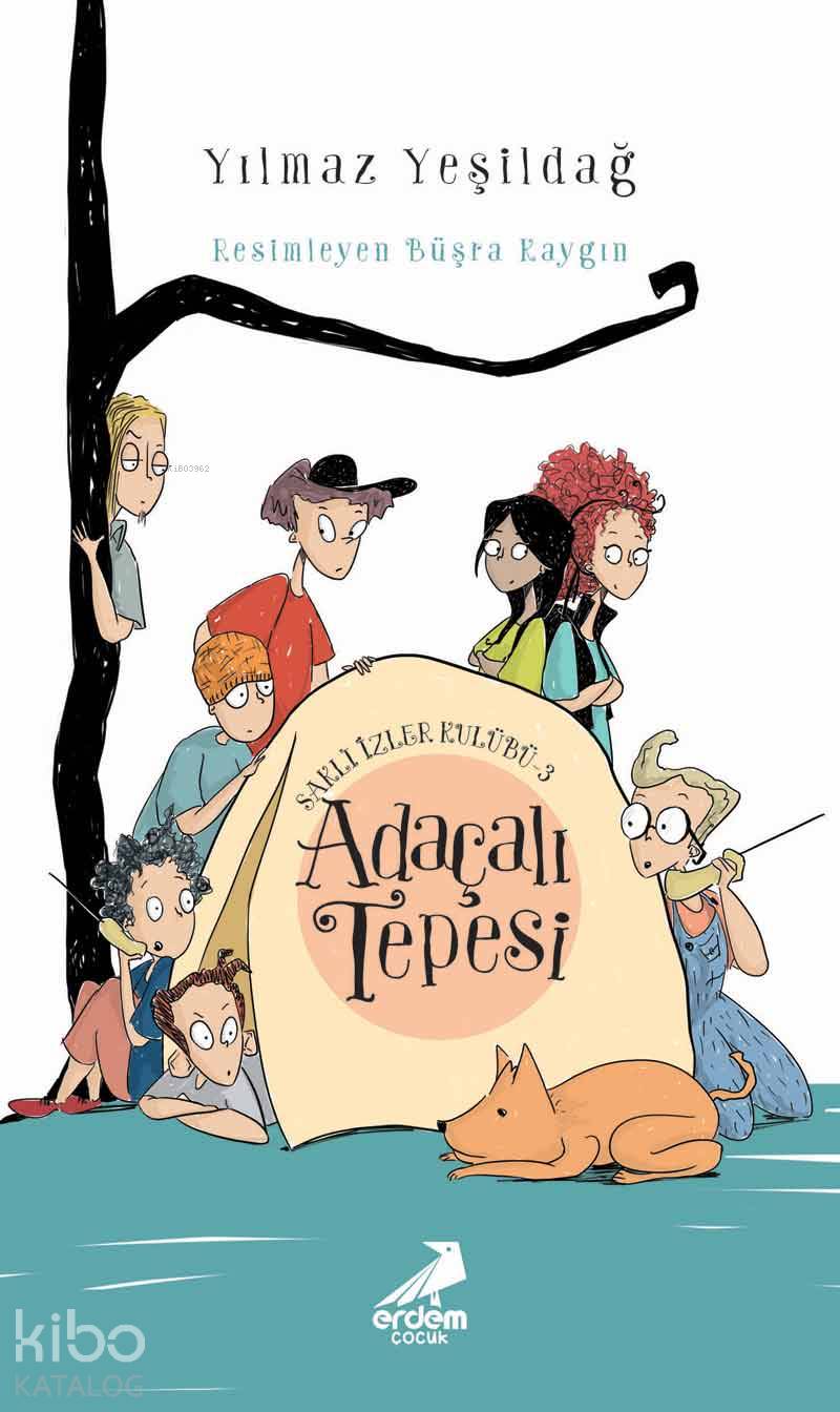  Saklı İzler Kulübü 3 Adaçalı Tepesi | Yılmaz Yeşildağ | Melike Günyüz | Erdem Çocuk | 9786053490166 | 