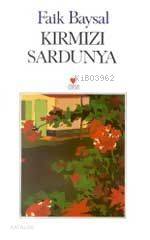  Kırmızı Sardunya | Faik Baysal | Can Yayınları | 9789755106793 | 