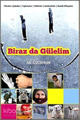  Biraz da Gülelim | Ali Özdemir | Gece Kitaplığı Yayınları | 9786053240082 | 