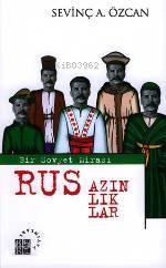  Rus Azınlıklar Bir Sovyet Mirası | Sevinç Alkan Özcan | Küre Yayınları | 9799756614210 | 