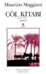  Çöl Kitabı | Maurizio Maggiani | Şemsa Gezgin | Can Yayınları | 9789755109787 | 