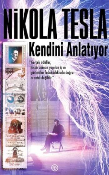  Nikola Tesla Kendini Anlatıyor | İnci Yılmazlı | Nikola Tesla | Geoturka Yayıncılık | 9786056567827 | 