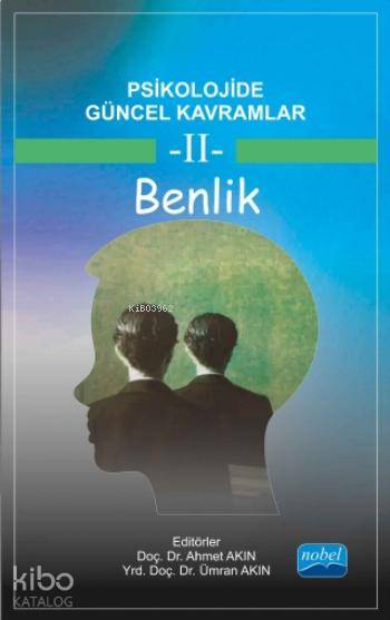  Psikolojide Güncel Kavramlar 2 Benlik | Psikolojide Güncel Kavramlar 2 Benlik | Ahmet Akın | Esra Yıldız | İbrahim Demirci | Yüksel Eroğlu | Adem Peker | Hakan Sarıçam | Ahmet AkınÜmran Akın | Ümran Akın | Safiye Yılmaz | Ahmet AkınÜmran AkınAdem PekerSafiye YılmazEsra Yıldızİbrahim DemirciHakan SarıçamY | Nobel Akademik Yayıncılık | 9786053201885 
