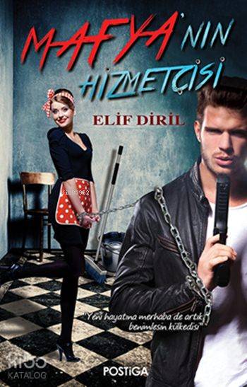  Mafyanın Hizmetçisi | Ceyda Çakıcı Baş | Murat Gündoğan | Gökay Türkyılmaz | Elif Diril | Vedat Keserci | Postiga Yayınları | 9786059724159 | 