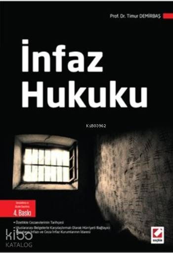  İnfaz Hukuku | İnfaz Hukuku | Timur Demirbaş | Seçkin Yayıncılık | 9789750235146 