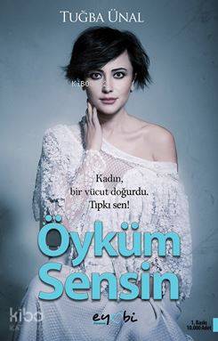  Öyküm Sensin | Tuğba Ünal | Orbay Orhan Emre | Eyobi Yayınları | 9786056710919 | 