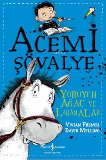  Acemi Şövalye Yürüyen Ağaç ve Lahanalar | Acemi Şövalye Yürüyen Ağaç ve Lahanalar | Vivian French | Fügen Yavuz | Nevin Avan Özdemir | David Melling | Türkiye İş Bankası Kültür Yayınları | 9786053329886 