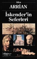  İskenderin Seferleri Büyük İskender (İÖ 356 323) | İskenderin Seferleri Büyük İskender (İÖ 356 323) | Arrianos | Meriç Mete | İdea Yayınevi | 9789753970952 