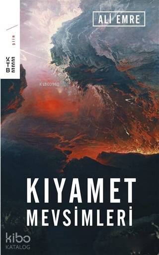  Kıyamet Mevsimleri | Kıyamet Mevsimleri | Ali Emre | Ketebe Yayınları | 9789752482036 