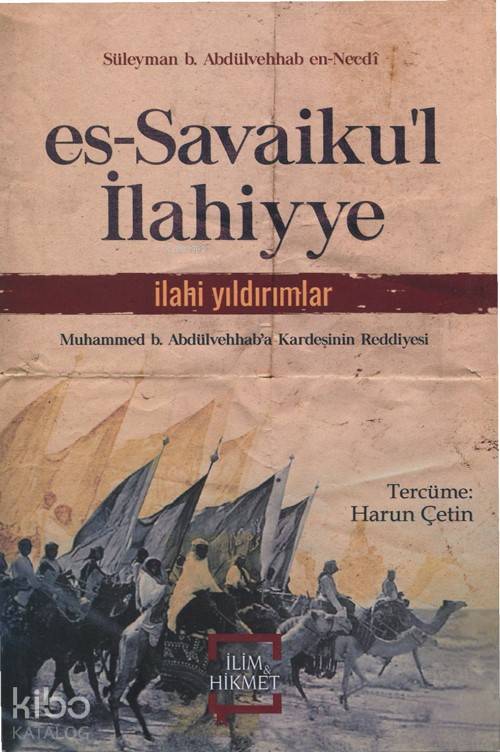  es Savaikul İlahiyye İlahi Yıldırımlar | es Savaikul İlahiyye İlahi Yıldırımlar | Süleyman B Abdulvehhab En necdi | Harun Çetin | İlim ve Hikmet Yayınları | 9786056905605 