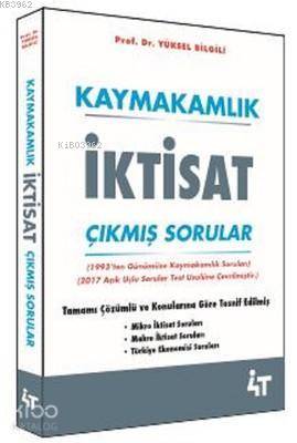  Kaymakamlık İktisat Çıkmış Sorular | Kaymakamlık İktisat Çıkmış Sorular | Yüksel Bilgili | 4T Yayınevi | 9786059139984 