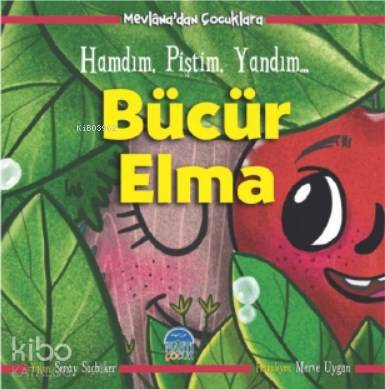  Bücür Elma Mevlanadan Çocuklara | Şenay Saçbüker | Tamer Topaloğlu | Şahin Güç | Merve Uygan | Martı Çocuk Yayınları | 9786051869636 | 