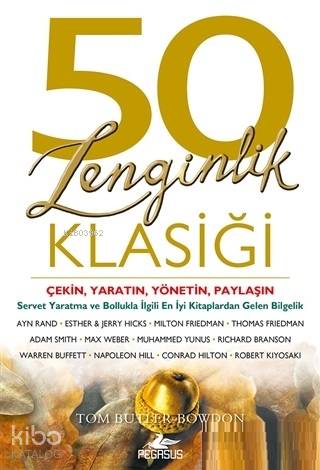  50 Zenginlik Klasiği 50 Prosperity Classics | Sonat Ece Kaya | Ezgi Gültekin | Tom Butler Bowdon | Gökçe Güngör | Pegasus Yayıncılık | 9786052996966 | 