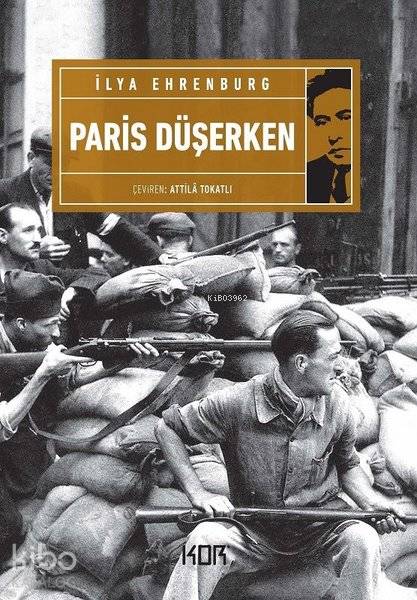  Paris Düşerken | Ilya Ehrenburg | Atilla Tokatlı | Devrim Koçlan | Kor Kitap | 9786052283721 | 