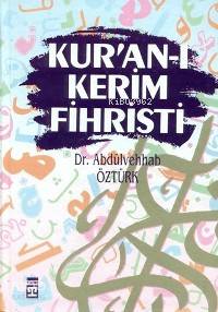  Kuranı Kerim Fihristi | Abdülvehhab Öztürk | Timaş Yayınları | 9789753620901 | 