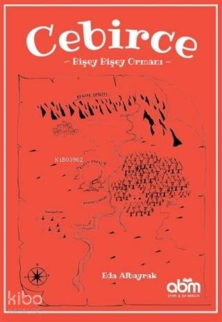  Cebirce Bişey Bişey Ormanı | Eda Albayrak | Ö Çağla Acar | Çağrı Odabaşı | G Gülce Karagöz | Abm Yayınevi | 9786052374818 | 