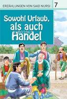  Sowohl Urlaub Als Auch Hendel Erzahlungen Von Said Nursi 7 | Sowohl Urlaub Als Auch Hendel Erzahlungen Von Said Nursi 7 | Veli Sırım | Nesil Yayınları | 9799752692052 