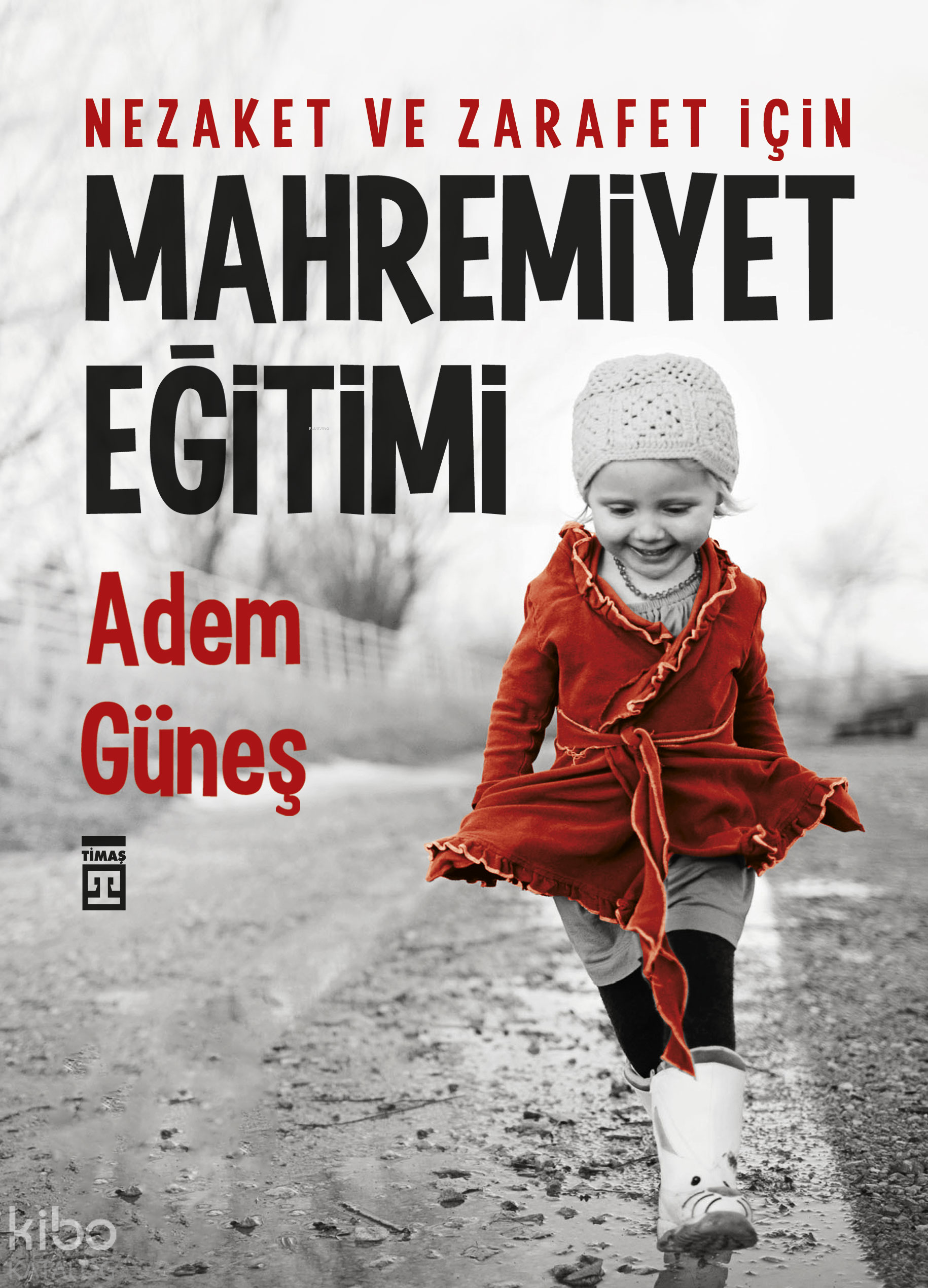  Mahremiyet Eğitimi Nezaket ve Zarafet için | Adem Güneş (Pedagog) | Timaş Yayınları | 9786050817638 | 