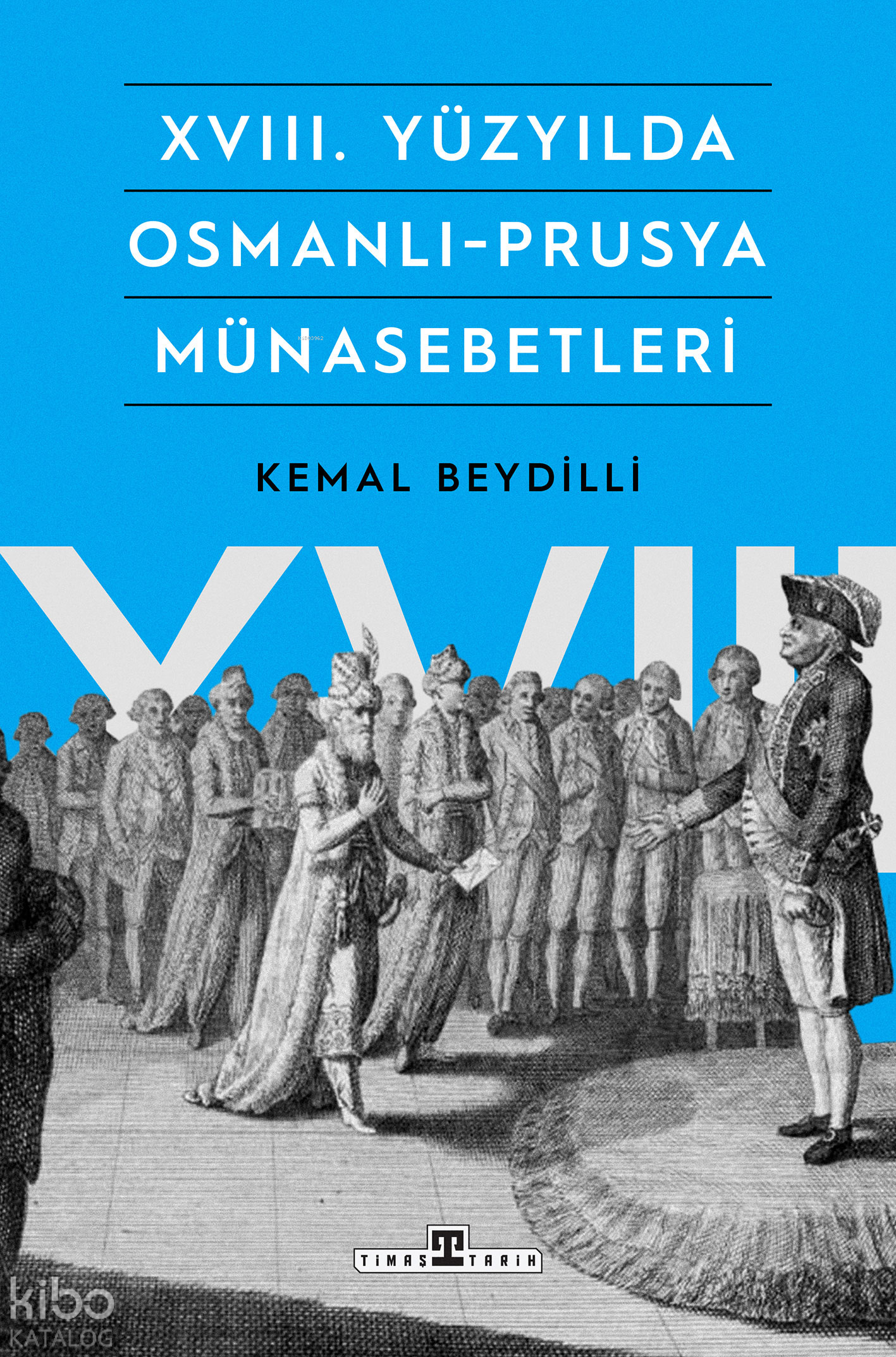 XVIII. Yüzyılda Osmanlı-Prusya Münasebetleri