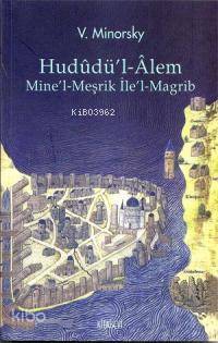 Hududü'l-Alem Mine'l-Meşrik İle'l-Magrib