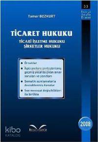 Ticaret Hukuku; Ticari İşletme Hukuku Şirketler Hukuku