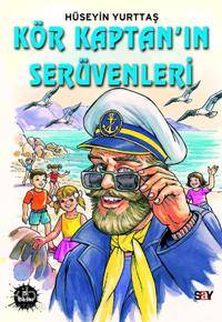  Kör Kaptanın Serüvenleri | Kör Kaptanın Serüvenleri | Hüseyin Yurttaş | Say Yayınları | 9789754687392 