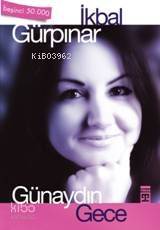 Günaydın Gece | İkbal Gürpınar | Timaş Yayınları | 9799752630788 | 