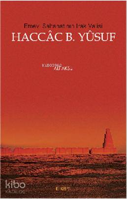 Haccac B. Yusuf; Emevi Saltanatının Irak Valisi