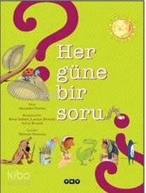  Her Güne Bir Soru | Her Güne Bir Soru | Alexandra Pasteris | Mehmet Demirtaş | Resimleyen Rémi Saillard Laurent Richard Sylvie Bessard | Yapı Kredi Yayınları ( YKY ) | 9789750817335 