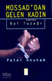  Mossaddan Gelen Kadın Bal Tuzağı | Peter Hounam | Ali Çimen | Timaş Yayınları | 9799753626094 | 