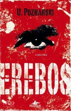  Erebos | U Poznanski | İlhan Yabantaş | Çiçek Eriş | Pegasus Yayıncılık | 9786054456383 | 