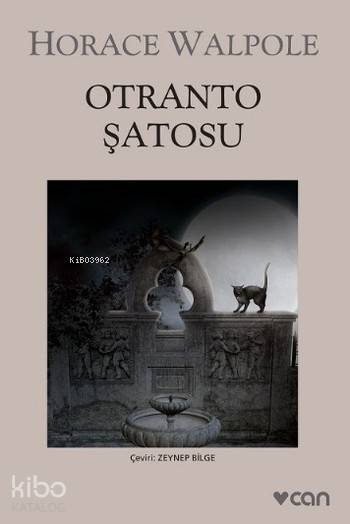  Otranto Şatosu | Horace Walpole | Zeynep Bilge | Can Yayınları | 9789750713941 | 