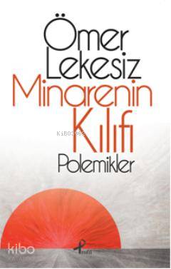  Minarenin Kılıfı | Ömer Lekesiz | Profil Yayıncılık | 9789759963507 | 