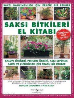  Saksı Bitkileri El Kitabı | Saksı Bitkileri El Kitabı | Peter Mchoy | Stephanie Donaldson | Peter McHoyStephanie Donaldson | Türkiye İş Bankası Kültür Yayınları | 9789944886536 