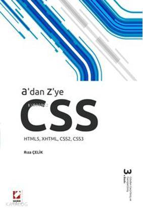  Adan Zye CSS (HTML5 XHTML CSS2 CSS3) | Adan Zye CSS (HTML5 XHTML CSS2 CSS3) | Rıza Çelik | Seçkin Yayıncılık | 9789750217302 
