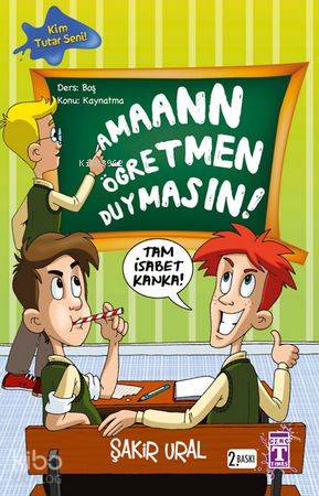  Aman Öğretmen Duymasın | Aman Öğretmen Duymasın | Şakir Ural | Genç Timaş | 9789752633902 