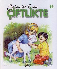  Selen İle Eren 3 Çiftlikte | Attila Damar | Abc Yayın Gurubu | 9789758923168 | 