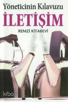  Yöneticinin Kılavuzu İletişim | Yöneticinin Kılavuzu İletişim | Kate Keenan | Zeynep Atayman | Remzi Kitabevi | 9789751405793 
