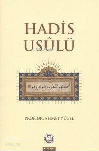  Hadis Usulü | Hadis Usulü | Ahmet Yücel | M Ü İlahiyat Fakültesi Vakfı Yayınları | 9789755482699 