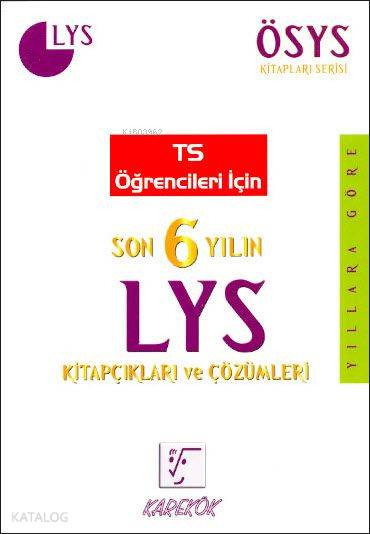 TS Öğrencileri İçin Son 6 Yılın LYS Kitapçıkları
