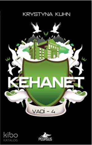  Kehanet / Vadi4 | Krystyna Kuhn | Firuzan Gürbüz | Serpil Tütüncü | Pegasus Yayıncılık | 9786053431381 | 