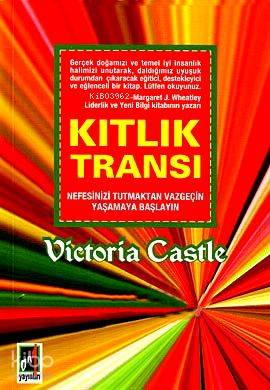  Kıtlık Transı Nefesinizi Tutmaktan Vazgeçin Yaşamaya Başlayın | Victoria Castle | Onbir Yayınları | 9789944180122 | 