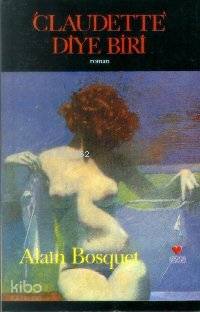  Claudette Diye Biri | Alain Bosquet | Aykut Derman | Can Yayınları | 9789755106069 | 