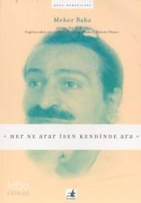 Her Ne Ararsan Kendinde Ara