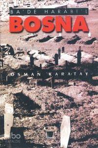  Bosna Bade Harabil | Osman Karatay | İz Yayıncılık | 9789753552639 | 