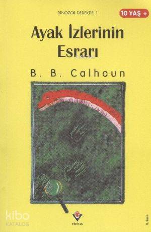 Ayak İzlerinin Esrarı | B B Calhoun | Özlem Özbal | Tübitak | 9789754030433 | 
