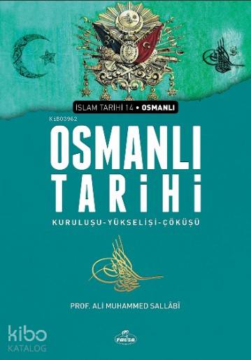  Osmanlı Tarihi (Ciltsiz) Kuruluşu Yükselişi Çöküşü | Osmanlı Tarihi (Ciltsiz) Kuruluşu Yükselişi Çöküşü | Ali Muhammed Sallabi | Ravza Yayınları | 9786054818440 