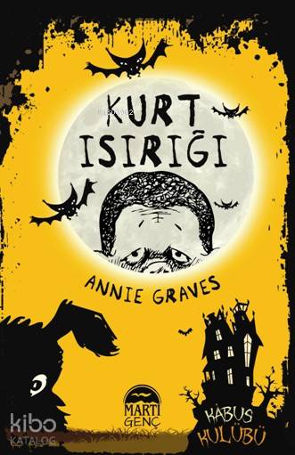  Kurt Isırığı | Gamze Tuncel Demir | Annie Graves | Filiz OdabaşFiliz Odabaş | Martı Çocuk Yayınları | 9786053488941 | 